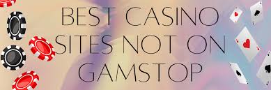Discover Casino Sites Not on Gamstop Your Guide to Unlimited Gaming Discover Casino Sites Not on Gamstop Your Guide to Unlimited Gaming