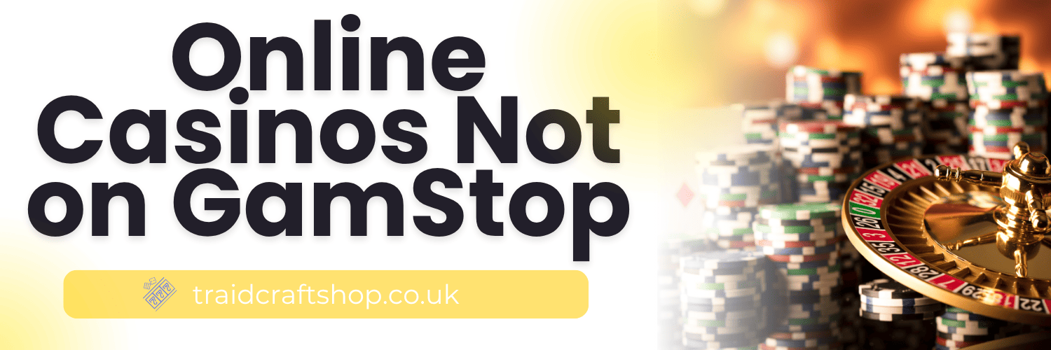 Exploring the World of Casinos Not on Gamstop UK 1769712082 Exploring the World of Casinos Not on Gamstop UK 1769712082