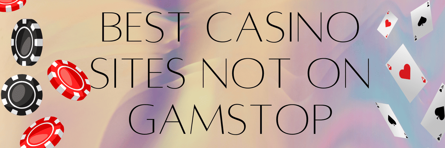 Understanding UK Casinos Not Signed Up to GamStop Understanding UK Casinos Not Signed Up to GamStop